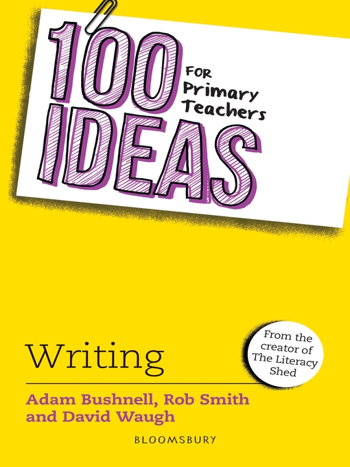 Title details for 100 Ideas for Primary Teachers by Adam Bushnell - Available